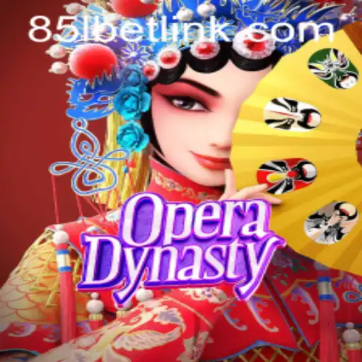 Unveiling the Fascinating World of 'OperaDynasty' on 85lbet.com